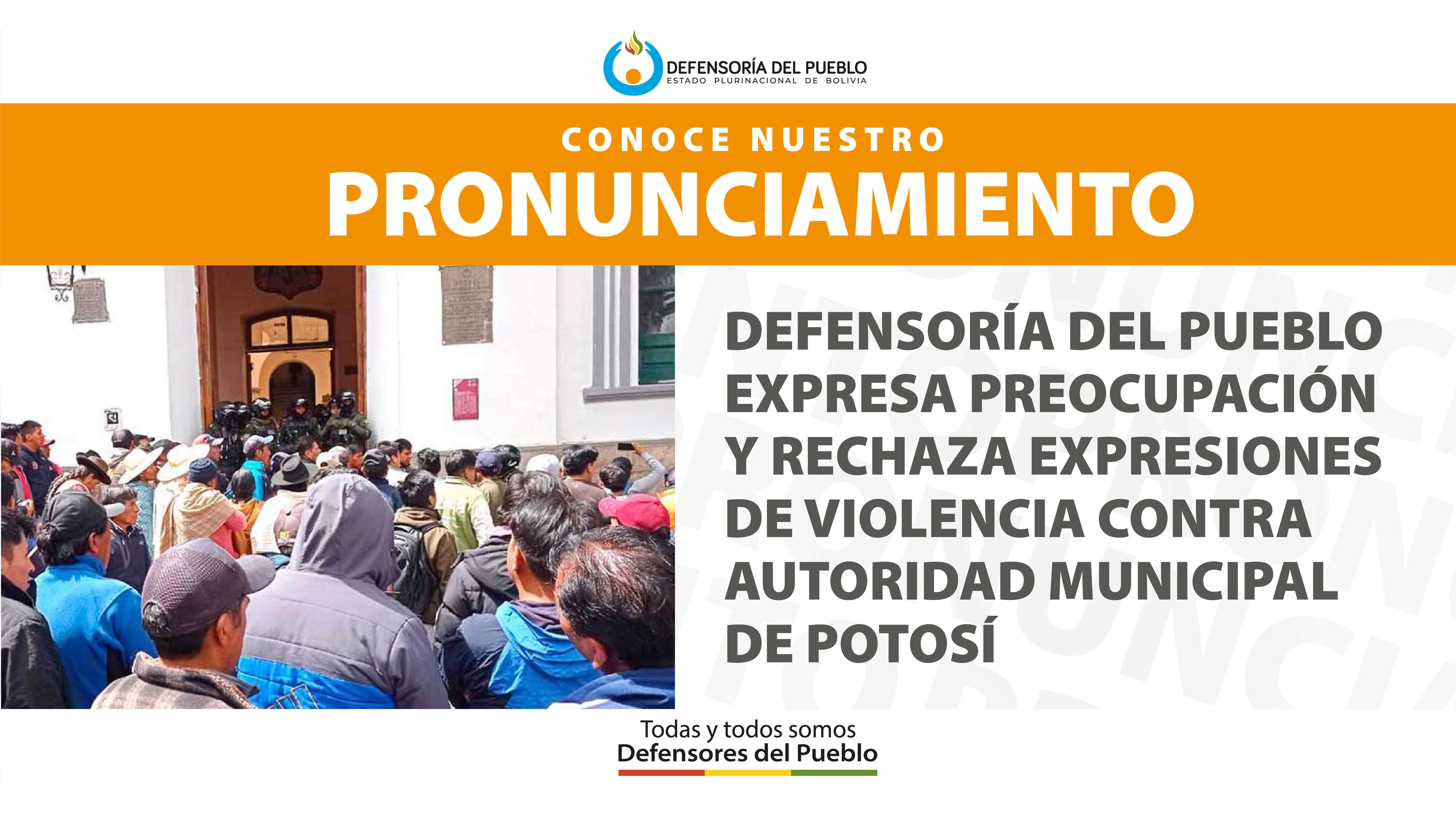 DEFENSORÍA DEL PUEBLO EXPRESA PREOCUPACIÓN Y RECHAZA EXPRESIONES DE VIOLENCIA CONTRA AUTORIDAD MUNICIPAL DE POTOSÍ