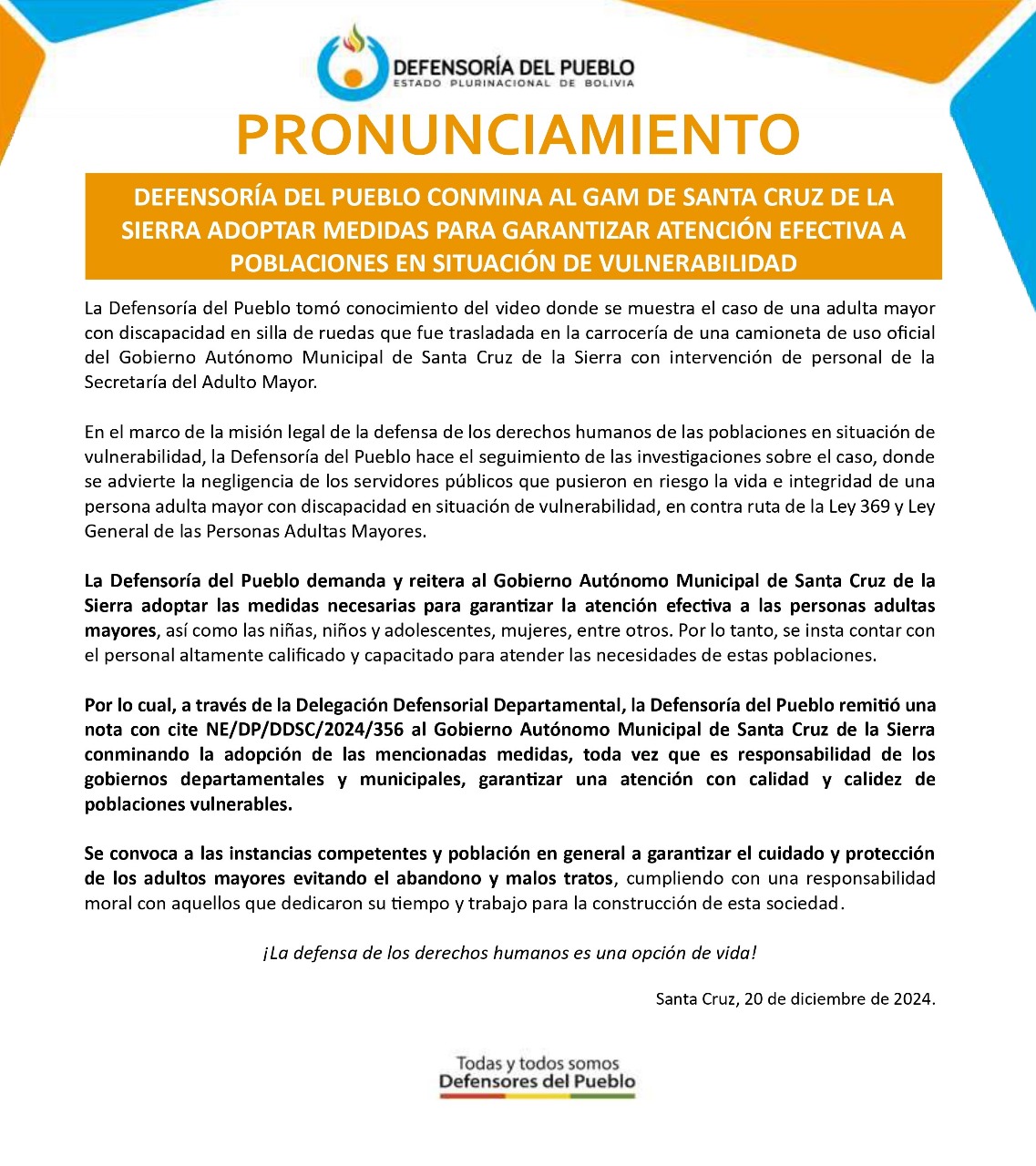 DEFENSORÍA DEL PUEBLO CONMINA AL GAM DE SANTA CRUZ DE LA SIERRA ADOPTAR MEDIDAS PARA GARANTIZAR ATENCIÓN EFECTIVA A POBLACIONES EN SITUACIÓN DE VULNERABILIDAD