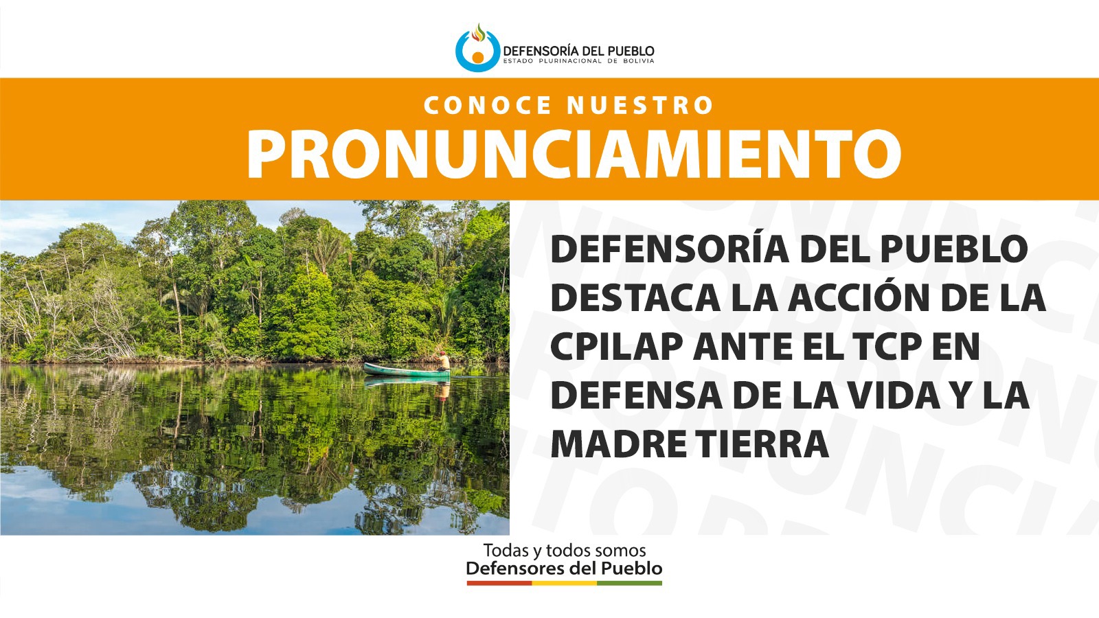 DEFENSORÍA DEL PUEBLO DESTACA LA ACCIÓN DE LA CPILAP ANTE EL TCP EN DEFENSA DE LA VIDA Y LA MADRE TIERRA